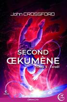 Couverture du livre « Second oekumene tome 5 - tarael » de John Crossford aux éditions Critic