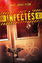 Couverture du livre « Infectés Tome 2 » de Marc-Andre Pilon aux éditions Kennes Editions