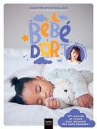 Couverture du livre « Bébé dort : 127 conseils et rituels pour retrouver des nuits paisibles ! » de Juliette Moudoulaud aux éditions Hatier Parents