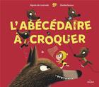 Couverture du livre « L'abécédaire à croquer » de Agnes De Lestrade et Dankerleroux aux éditions Milan