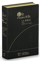 Couverture du livre « Bible d'étude Vie nouvelle, Segond 21, noire couverture souple, fibrocuir,tranches or, avec boitier » de 21 Segond aux éditions La Maison De La Bible