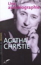 Couverture du livre « Une autobiographie » de Agatha Christie aux éditions Editions Du Masque