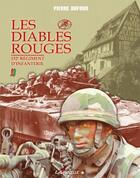 Couverture du livre « Les diables rouges ; 152e régiment d'infanterie » de Pierre Dufour aux éditions Lavauzelle