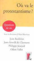 Couverture du livre « Ou va le protestantisme ? » de Vallet/Bauberot aux éditions Editions De L'atelier