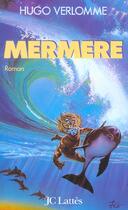 Couverture du livre « Mermere » de Hugo Verlomme aux éditions Lattes