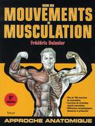 Couverture du livre « Guide des mouvements de musculation : approche anatomique (5e édition) » de Frederic Delavier aux éditions Vigot