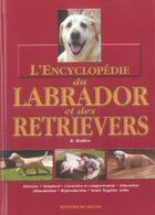 Couverture du livre « Encyclopedie du labrador et des retrievers relie » de Raikes aux éditions De Vecchi