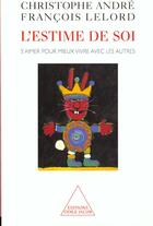 Couverture du livre « L'estime de soi » de Christophe Andre et Francois Lelord aux éditions Odile Jacob