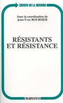 Couverture du livre « RESISTANTS ET RESISTANCE » de Jean-Yves Boursier aux éditions L'harmattan