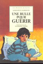 Couverture du livre « Une bulle pour guerir » de Laurencin/Vogel aux éditions Actes Sud