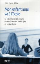 Couverture du livre « Mon enfant aussi va à l'école » de Jean-Marie Gillig aux éditions Eres