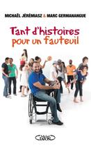Couverture du livre « Tant d'histoires pour un fauteuil » de Michael Jeremiasz et Marc Germanangue aux éditions Michel Lafon