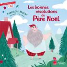 Couverture du livre « Les bonnes résolutions du Père Noël » de Francois Morel et Lili La Baleine aux éditions Michel Lafon