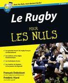 Couverture du livre « Le rugby pour les nuls (3e édition) » de Frederic Viard et Francois Duboisset aux éditions Pour Les Nuls