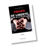 Couverture du livre « Prives De Liberte. Marge En Avant Civ » de Bertile aux éditions Benevent