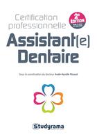 Couverture du livre « Objectif BTS ; certification professionnelle assistant(e) dentaire (2e édition) » de Aude-Ayrelle Ricaud aux éditions Studyrama