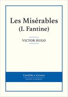 Couverture du livre « Les misérables t.1 ; Fantine » de Victor Hugo aux éditions Candide & Cyrano