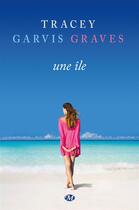 Couverture du livre « Une île » de Tracey Garvis-Graves aux éditions Milady