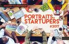 Couverture du livre « Portraits de startupers (édition 2017) » de Sebastien Bourguignon aux éditions Maxima