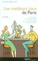 Couverture du livre « Les meilleurs bars de paris » de Antoine Besse aux éditions Parigramme