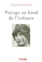 Couverture du livre « Voyage au bord de l'enfance » de Djilali Bencheikh aux éditions Paris-mediterranee