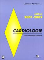 Couverture du livre « Cardiologie (édition 2001-2002) » de Jean-Christophe Charniot aux éditions Med-line