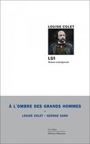 Couverture du livre « Lui, roman contemporain » de Louise Colet aux éditions Manucius