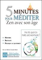 Couverture du livre « 5 minutes pour méditer ; zen avec son âge » de Edith Gauthier aux éditions Bussiere
