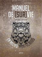 Couverture du livre « Manuel de (sur)vie en milieu montagnard » de David Manise et Chris Cotard aux éditions Amphora