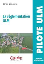 Couverture du livre « La réglementation ULM ; mémento réglementaire » de Daniel Casanova aux éditions Cepadues