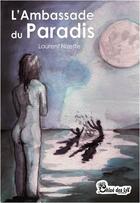 Couverture du livre « L'ambassade du paradis » de Laurent Nizette aux éditions Chloe Des Lys