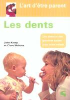 Couverture du livre « Les Dents De Votre Enfant » de Jane Kemp et Clare Walters aux éditions Soline