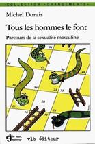 Couverture du livre « Tous les hommes le font » de Michel Dorais aux éditions Vlb éditeur