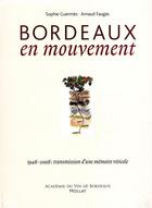 Couverture du livre « Bordeaux en mouvement » de Guermes/Faugas aux éditions Mollat