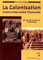 Couverture du livre « La colonisation : L'autre crime contre l'humanité » de Doumbi Fakolly aux éditions Menaibuc