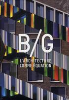 Couverture du livre « B/g - l'architecture comme equation - coffret de 3 livres comprenant emgp 270 - 1.08 arithmetique ur » de Robert/Debarre aux éditions Archibooks