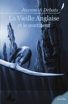 Couverture du livre « La vieille anglaise et le continent » de Jeanne-A Debats aux éditions Griffe D'encre