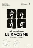 Couverture du livre « 11 brefs essais contre le racisme ; pour une lutte systémique » de Christian Nadeau et Amel Zaazaa aux éditions Editions Somme Toute