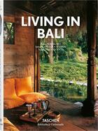 Couverture du livre « Living in Bali » de Angelika Taschen et Anita Lococo et Reto Guntli aux éditions Taschen
