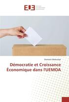 Couverture du livre « Democratie et croissance economique dans l'uemoa » de Abdoulaye Dramane aux éditions Editions Universitaires Europeennes