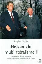 Couverture du livre « Histoire du multilatéralisme II » de Regine Perron aux éditions Sorbonne Universite Presses