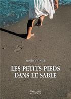 Couverture du livre « Les petits pieds dans le sable » de Aurelie Vignier aux éditions Verone