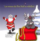 Couverture du livre « Les rennes du Père Noël se rebellent ! » de Ruiz/Traba aux éditions Verte Plume