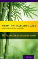 Couverture du livre « Geriatric Palliative Care » de Goldhirsch Suzanne aux éditions Oxford University Press Usa