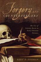 Couverture du livre « Forgery and Counterforgery: The Use of Literary Deceit in Early Christ » de Bart D. Ehrman aux éditions Oxford University Press Usa