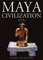 Couverture du livre « Maya civilization » de Peter Schmidt aux éditions Thames & Hudson