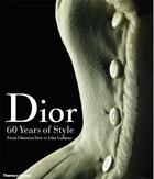 Couverture du livre « Dior 60 years of style » de Farid Chenoune aux éditions Thames & Hudson