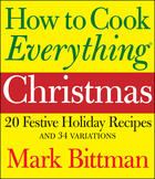 Couverture du livre « How to Cook Everything Christmas » de Mark Bittman aux éditions Houghton Mifflin Harcourt