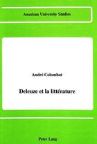 Couverture du livre « Deleuze et la litterature » de Colombat Andre aux éditions Peter Lang