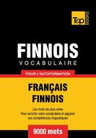Couverture du livre « Vocabulaire Français-Finnois pour l'autoformation - 9000 mots » de Andrey Taranov aux éditions T&p Books